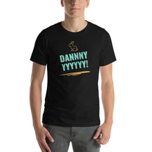 Load image into Gallery viewer, DANNNYYYY! Unisex Tee | Nerd Poker