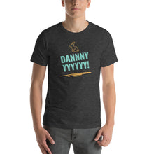 Load image into Gallery viewer, DANNNYYYY! Unisex Tee | Nerd Poker